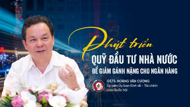Phát triển quỹ đầu tư nhà nước để giảm gánh nặng cho ngân hàng