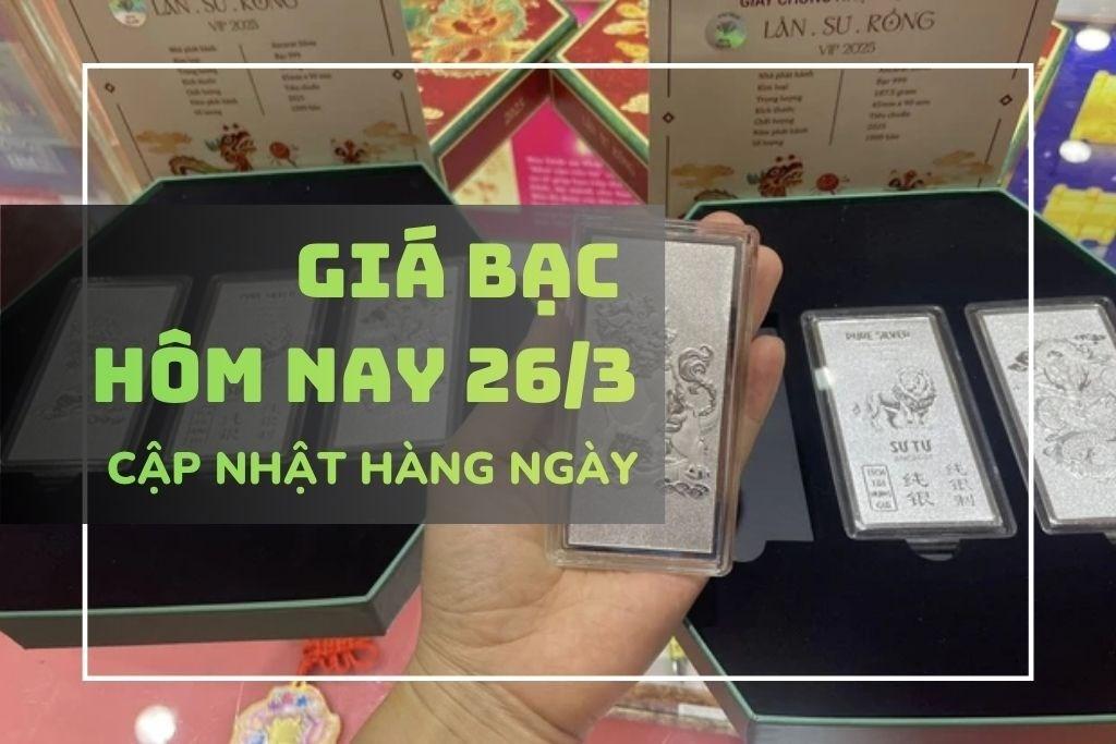 Giá bạc hôm nay 26/3 bạc Phú Quý giảm trở lại nhưng vẫn giữ trên 72 triệu đồng/kg