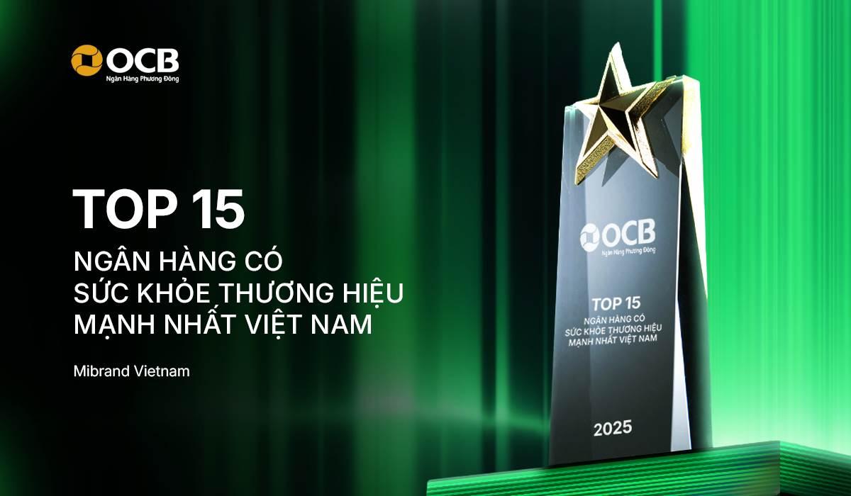 OCB giữ vững vị thế trong Top 15 ngân hàng có sức khỏe thương hiệu mạnh nhất Việt Nam 2025