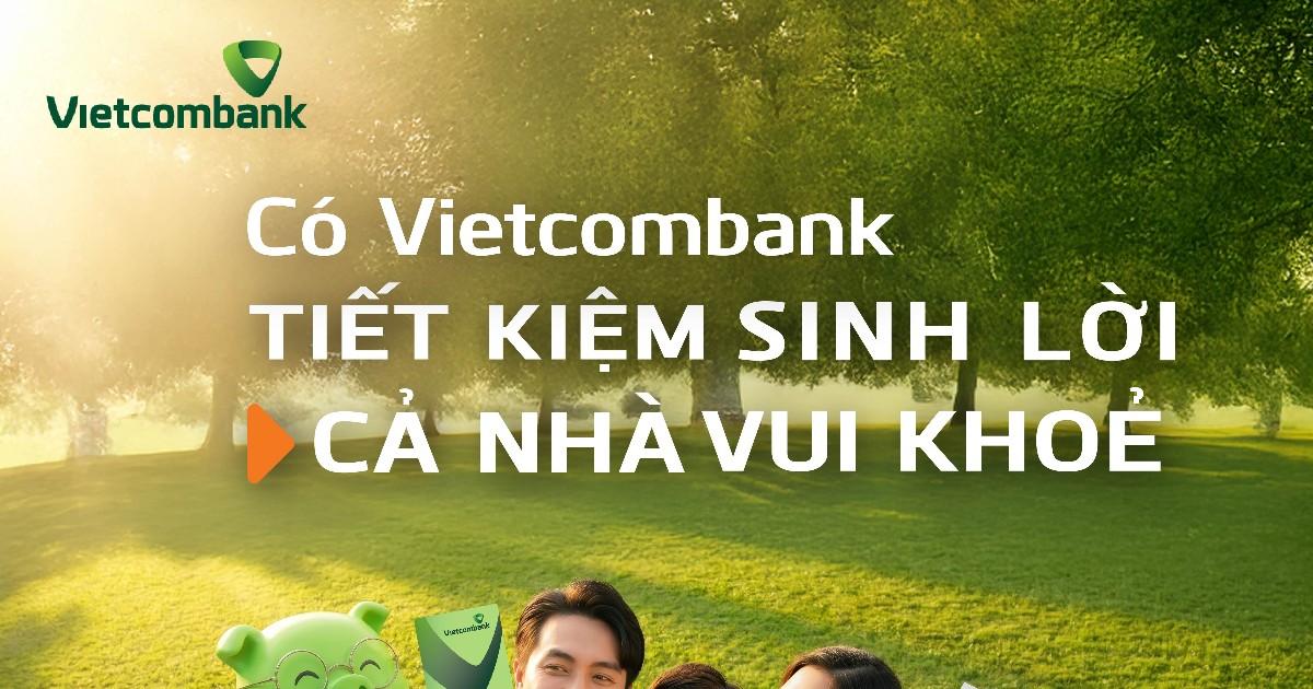 Gửi tiết kiệm tại Vietcombank, nhận thêm quyền lợi bảo hiểm sức khỏe từ FWD